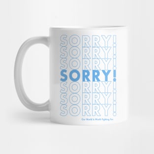 Sorry Sorry Sorry! Mug